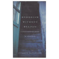 Buddhism without Beliefs