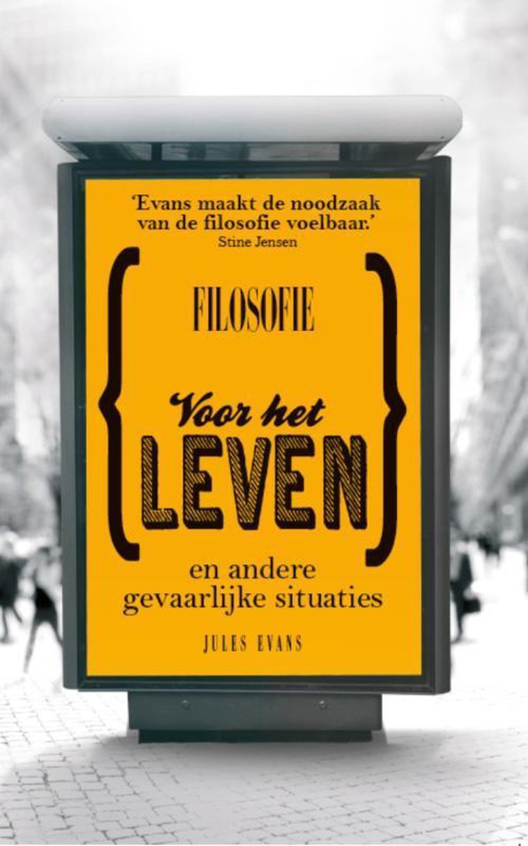 Filosofie voor het leven en andere gevaarlijke situaties