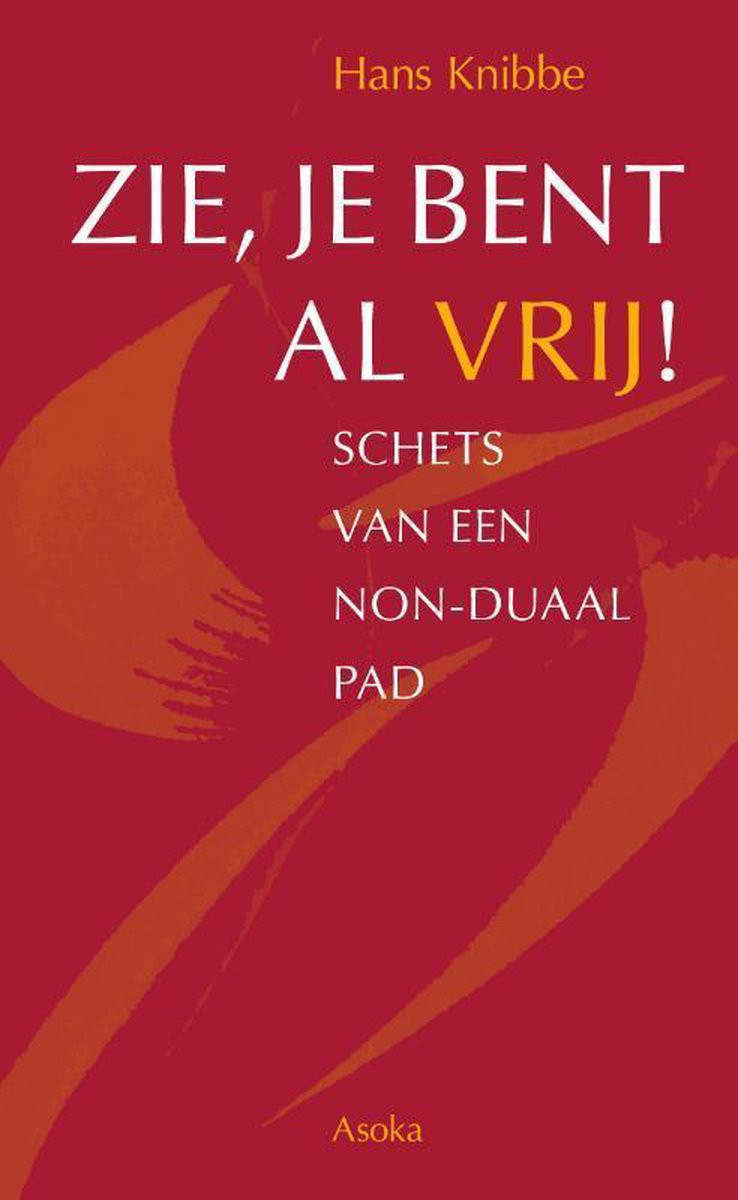 Zie, je bent al vrij
