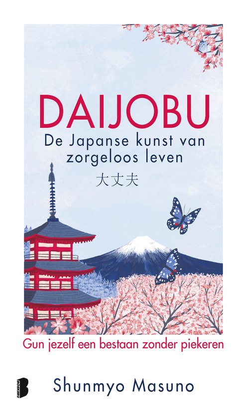 Daijobu: de Japanse kunst van zorgeloos leven